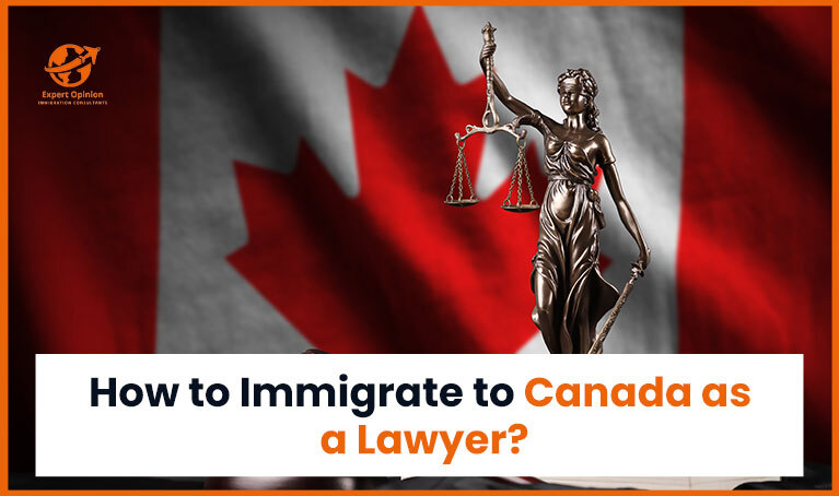 How to Immigrate to Canada as a Lawyer