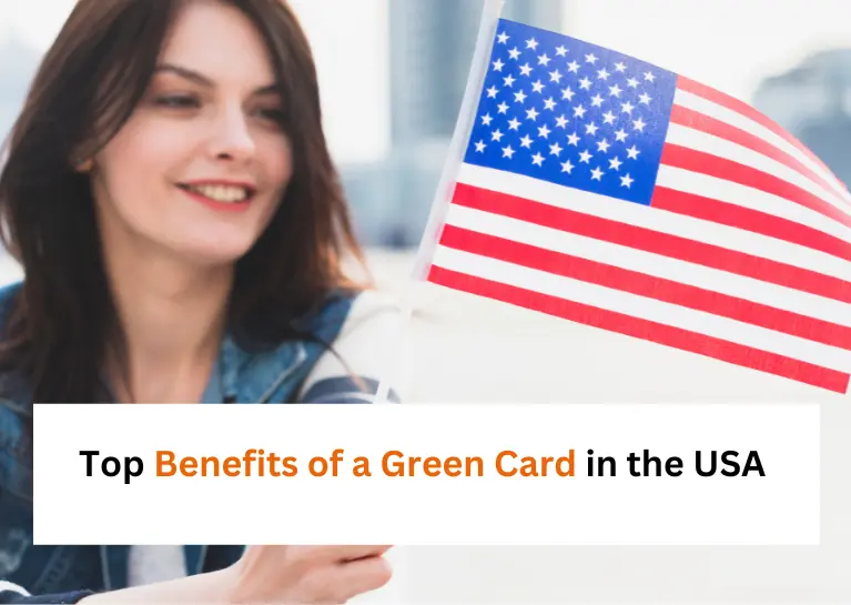 Top Benefits of Green Card USA | Ultimate Guide 2024