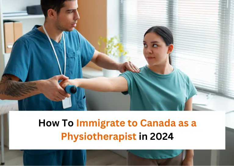 How To Immigrate to Canada as a Physiotherapist in 2024